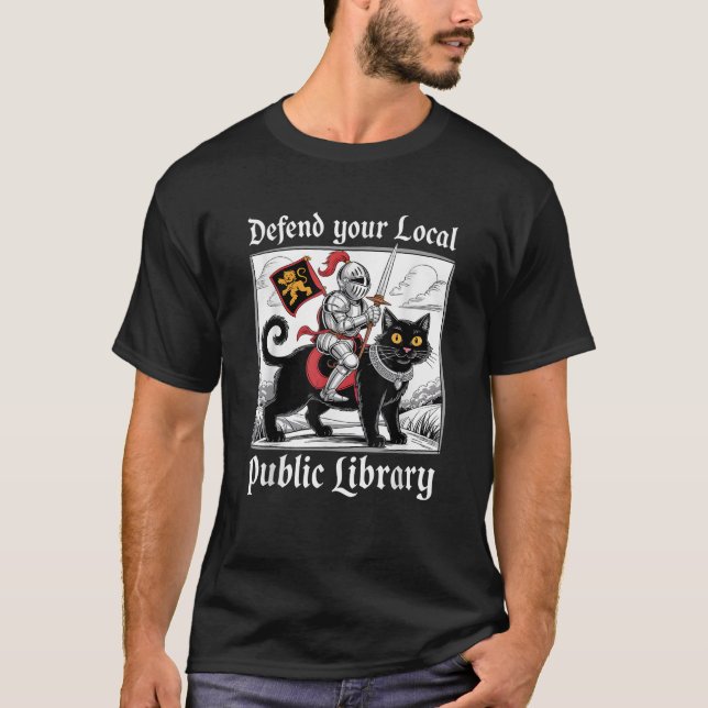 Defend Your Local Public Library Funny Knight Cat  T-Shirt (Vorderseite)