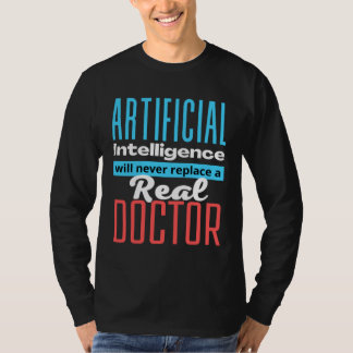 Defending the Work of a Doctor AI T-Shirt