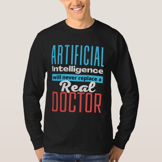 Defending the Work of a Doctor AI T-Shirt (Vorderseite)