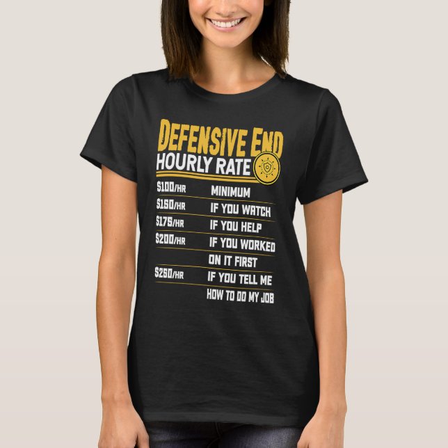 Defensive End Hourly Rate   Defensive End Players T-Shirt (Vorderseite)