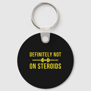 Definitely Not On Steroids Funny Lifting Bodybuild Schlüsselanhänger