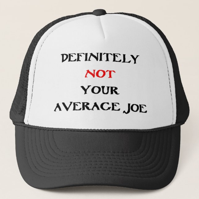 DEFINITELY NOT YOUR “AVERAGE JOE“ TRUCKERKAPPE (Vorderseite)