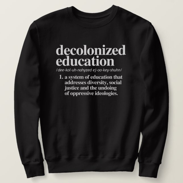 Definition der dekolonialisierten Bildung Sweatshirt (Design vorne)