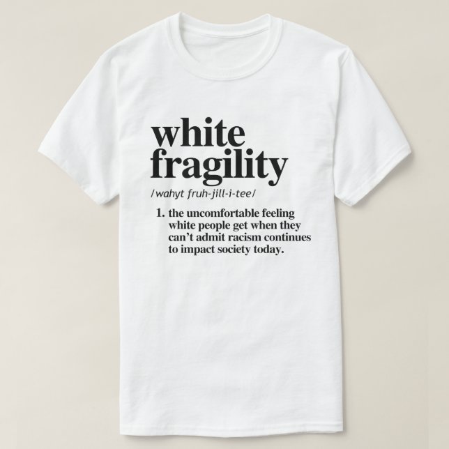 Definition der weißen Fragilität T-Shirt (Design vorne)