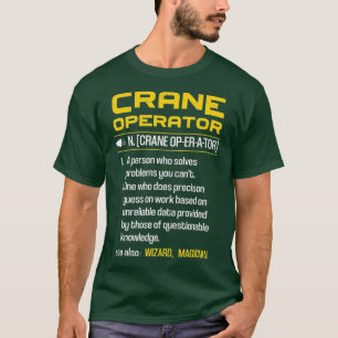 Definition des Begriffs "Funny Crane Operator" T-Shirt