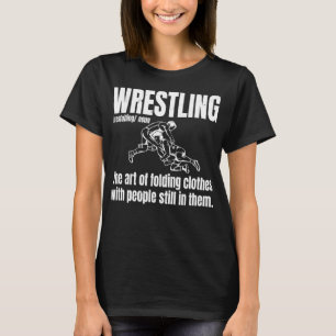 Definition des Begriffs "Wrestling Funny Wrestler" T-Shirt