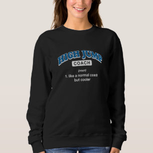 Definition des Hochsprungtrainers Leichtathletik Sweatshirt
