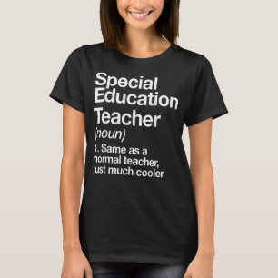 Definition des Lehrers für besondere Bildung zurüc T-Shirt