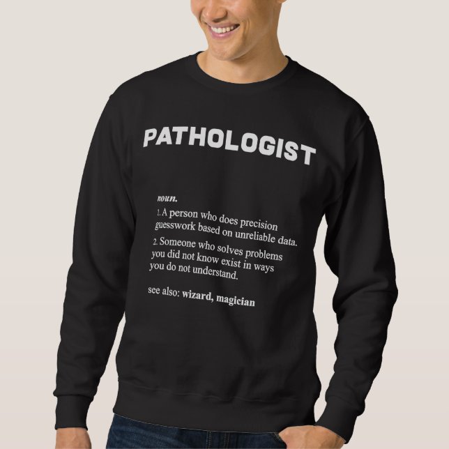 Definition des Pathologen Wörterbuchs Sweatshirt (Vorderseite)