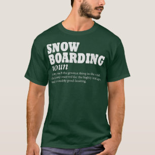 Definition des Schneefalls, Snowboard, Sonnenschne T-Shirt