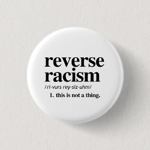 Definition des umgekehrten Rassismus Button