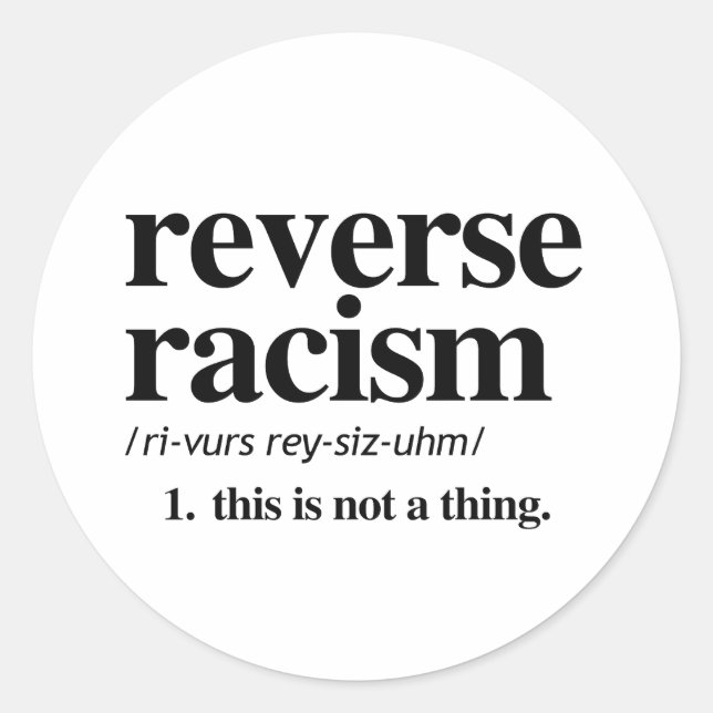 Definition des umgekehrten Rassismus Runder Aufkleber (Vorderseite)