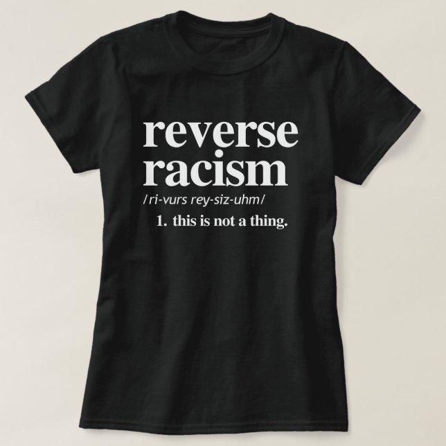 Definition des umgekehrten Rassismus T-Shirt (Design vorne)