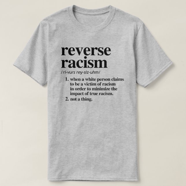 Definition des umgekehrten Rassismus T-Shirt (Design vorne)