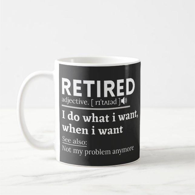 Definition im Ruhestand, komischer Ruhestand, Rent Kaffeetasse (Links)