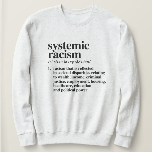 Definition systemischen Rassismus Sweatshirt (Design vorne)