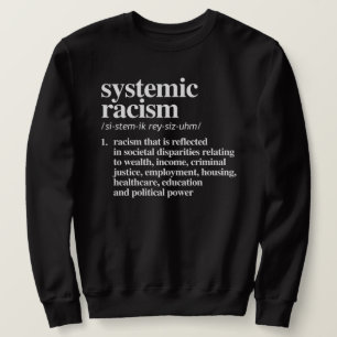 Definition systemischen Rassismus Sweatshirt