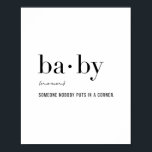 Definition von Baby Poster<br><div class="desc">Definition Baby - Jemand,  der in eine Ecke kommt</div>