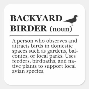 Definition von Backyard Birder - Garten-Vogelbeoba Quadratischer Aufkleber