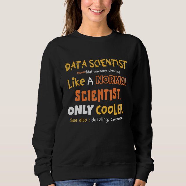 Definition von Data Scientist Data Science-Analyst Sweatshirt (Vorderseite)