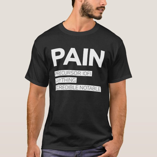 Definition von Schmerzen, klug und Motivierend T-Shirt (Vorderseite)