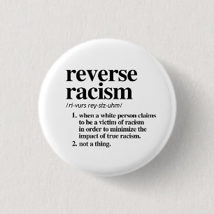 Definition von umgekehrtem Rassismus Button