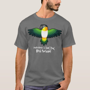 Definitiv ein Vogel-Mensch (Caique/Lovebird/Pionus T-Shirt
