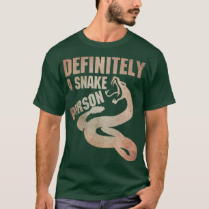Definitiv eine Schlange Person Eine Schlange lusti T-Shirt