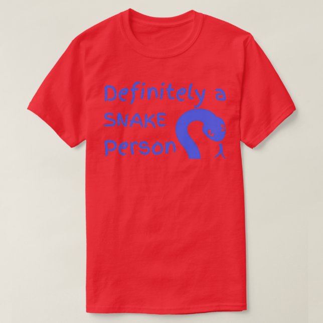 Definitiv eine Schlange Person Eine Schlange Perso T-Shirt (Design vorne)