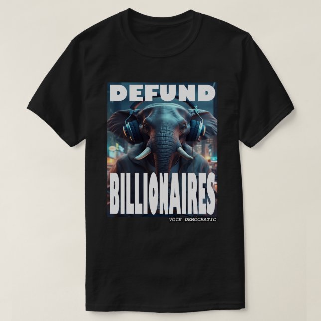 Defund Billionaires T-Shirt (Design vorne)