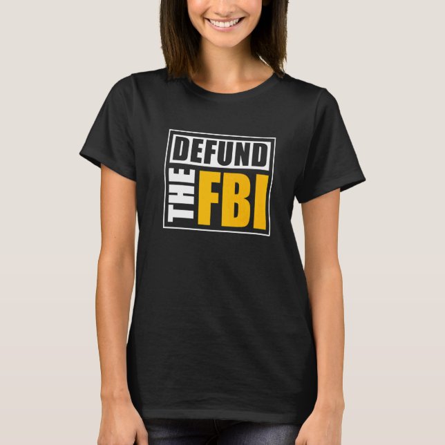 Defund des FBI T-Shirt (Vorderseite)