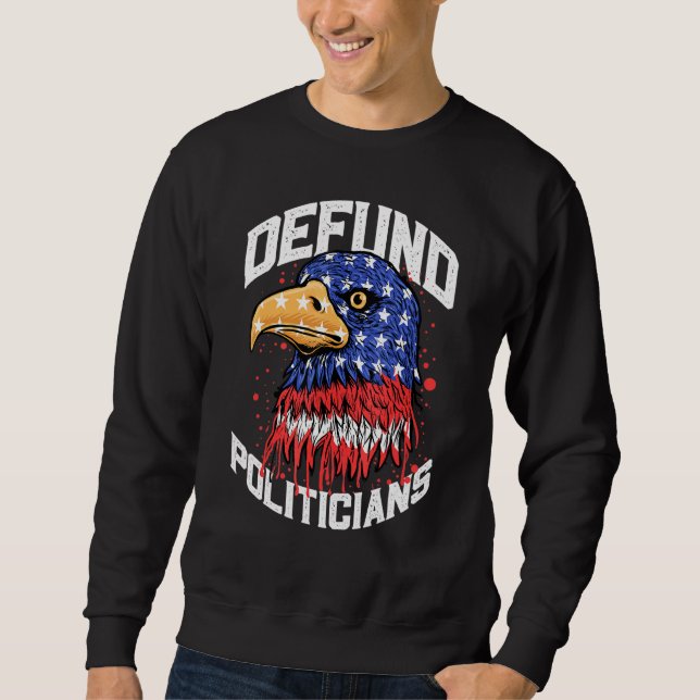 Defund Policies Sweatshirt (Vorderseite)