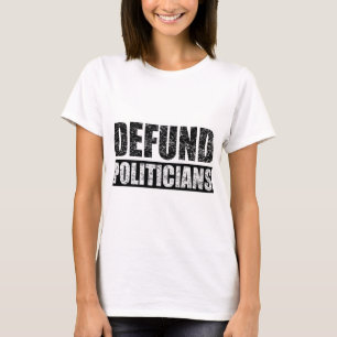 Defund-Politiker T-Shirt