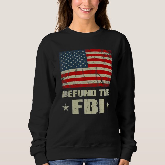 Defund the FBI American Flag Sweatshirt (Vorderseite)