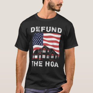 Defund the HOA Homeeigners Association 5 T-Shirt