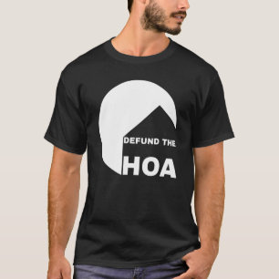 Defund the HOA Zuhause Owners Neighborhood Watcher T-Shirt