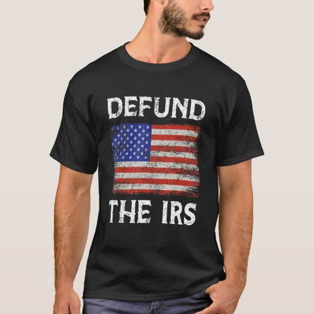 Defund the Irs 1 T-Shirt (Vorderseite)
