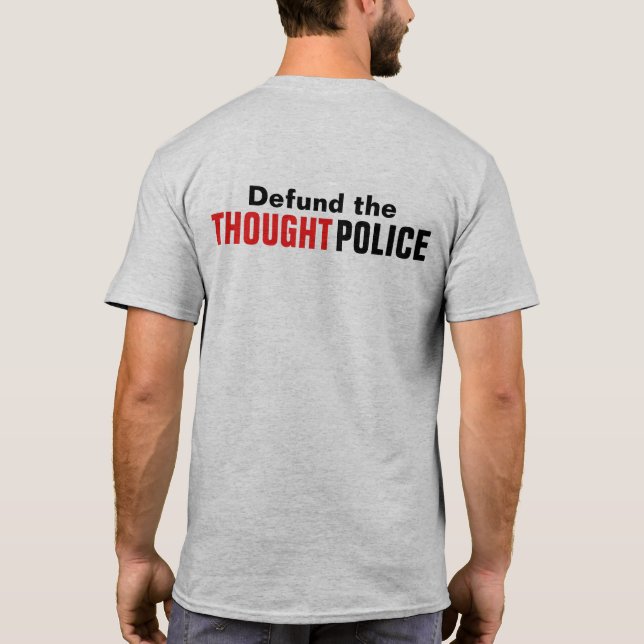 Defund the Thought Police Freedty T-Shirt (Rückseite)