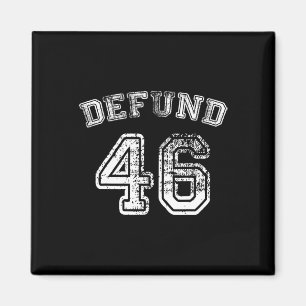 Defundiere Biden 46 Republikanische Politik - Defu Magnet