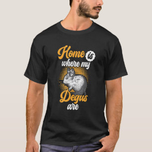 Degu ist mein Zuhause Rodent Common Degu T-Shirt