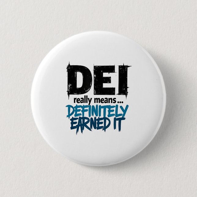 Dei Definitely Earned It Motivational  Button (Vorderseite)