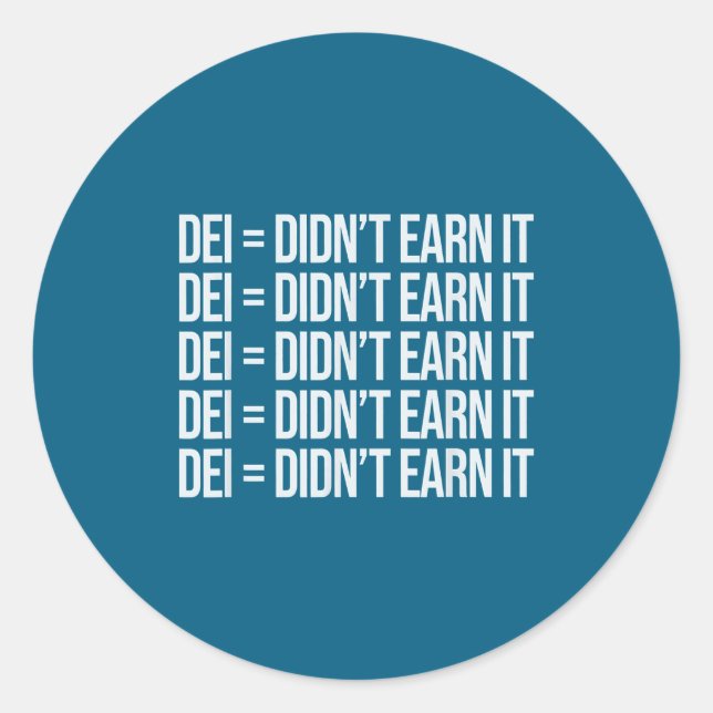 Dei Didn't Earn It Funny Quote , Small, Black  Runder Aufkleber (Vorderseite)