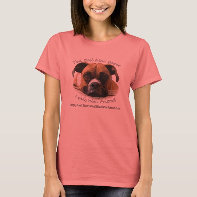 Dein Boxer ist dein Freund T-Shirt (Vorderseite)