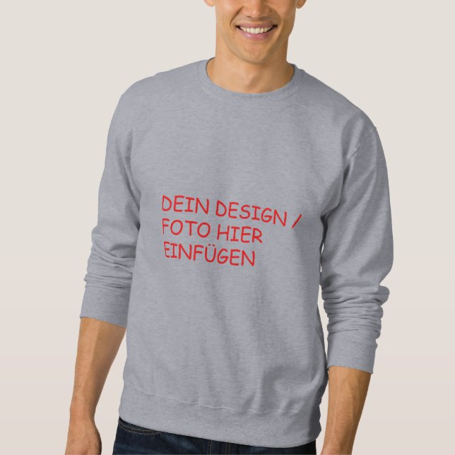 DEIN DESIGN/TEXT/FOTO Herren Sweatshirt Pullover (Vorderseite)