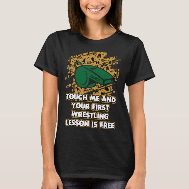 Dein erster Wrestling ist gratis Wrestling Coa T-Shirt (Vorderseite)