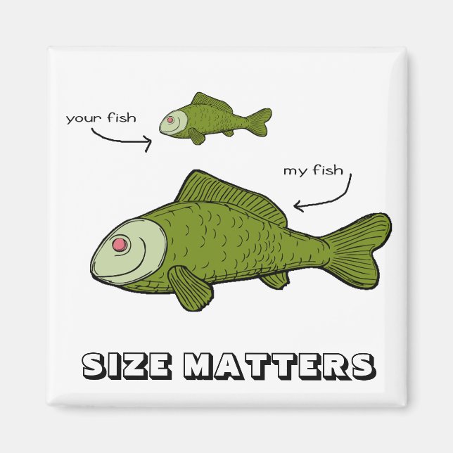 Dein Fisch. Mein Fisch. Größe zählt?! Magnet (Vorne)