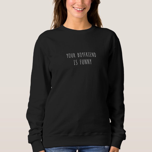 Dein Freund ist 6 Sweatshirt (Vorderseite)
