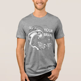 "Dein Gehirn auf Selbstmitleid" Weiße, grau-humorv Tri-Blend Shirt