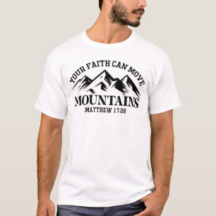 Dein Glaube kann Berge bewegen T-Shirt