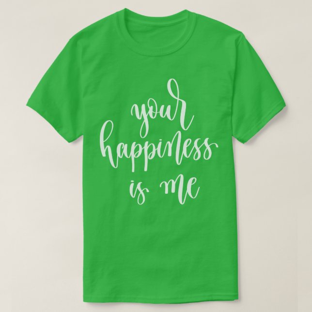 Dein Glück ist ich T-Shirt (Design vorne)